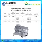 MEAT MACHINE MEAT SLICER MSC 220 MSC 250 MSC 300 WIRASTAR - MSC 220 ALAT PEMOTONG DAGING 2