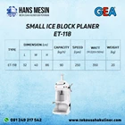 SMALL ICE BLOCK PLANER ET-118 GEA 2