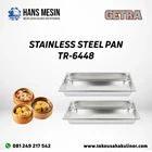 STAINLESS STEEL PAN TR-6448 GETRA 1