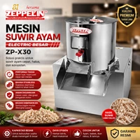 MESIN SUWIR AYAM ELECTRIC BESAR (ZEPPELIN) ZP-X30